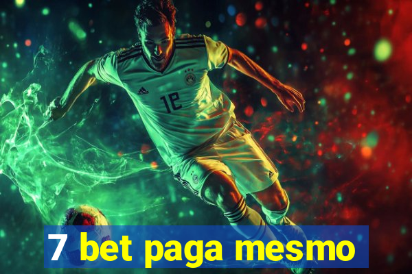 7 bet paga mesmo